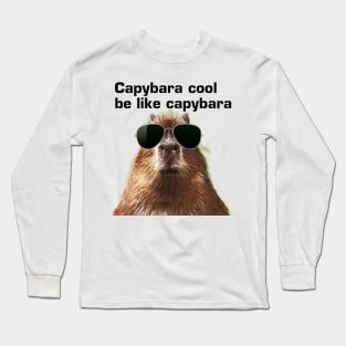 Capybara cool Long Sleeve T-Shirt